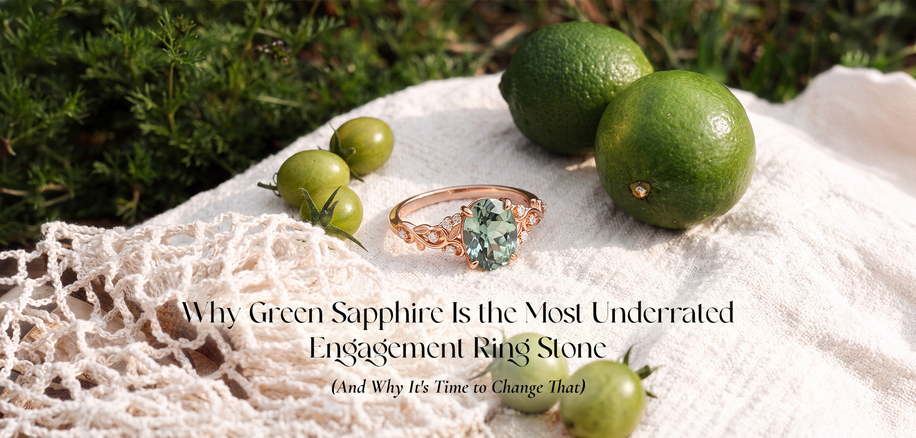 Why Green Sapphire Is the Most Underrated Engagement Ring Stone?