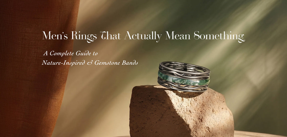 Men's Rings That Actually Mean Something — A Complete Guide to Nature-Inspired & Gemstone Bands